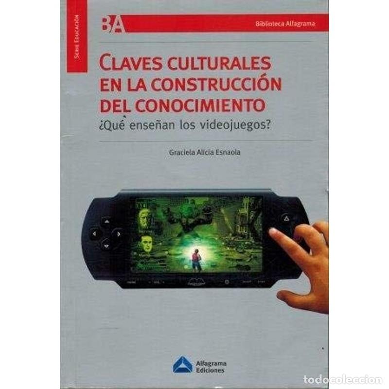 Libros: Claves culturales en la construcci&oacute;n del conocimiento &iquest;qu&eacute; e - Graciela Alicia Esnaola