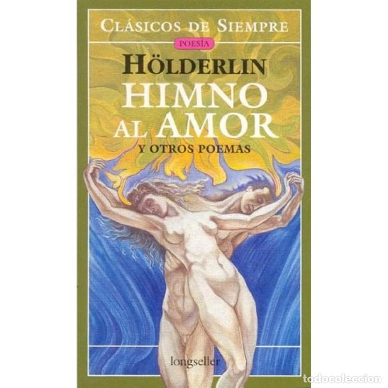Libros: Himno al amor y otros poemas - Friedrich H&ouml;lderlin