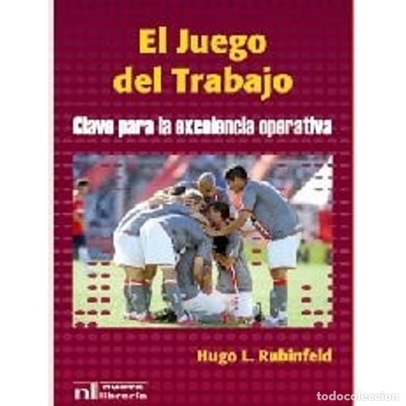 Libros: El juego del trabajo clave para la excelencia operativa - Hugo L. Rubinfeld
