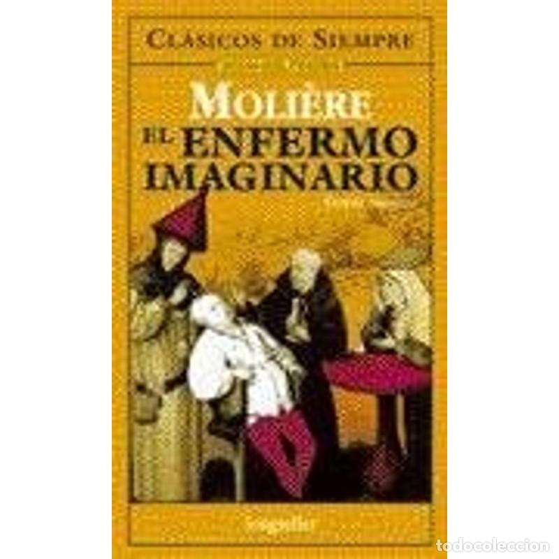 Libros: El enfermo imaginario / The Imaginary Invalid (Clasicos De S - MOLIERE