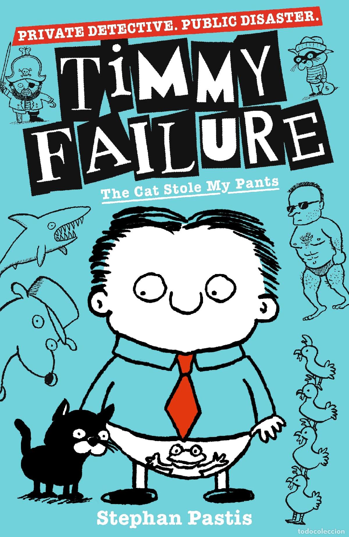Libros: Timmy Failure: The Cat Stole My Pants