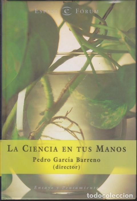 B&uuml;cher: LA CIENCIA EN TUS MANOS - PEDRO GARC&Iacute;A BARRENO