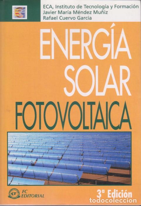 Libri di seconda mano: ENERG&Iacute;A SOLAR FOTOVOLTAICA - JAVIER MAR&Iacute;A M&Eacute;NDEZ MU&Ntilde;IZ - RAFAEL CUERVO GARC&Iacute;A