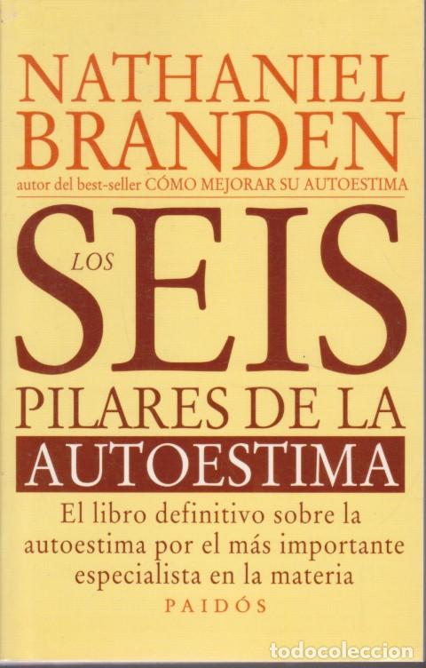 Libri di seconda mano: LOS SEIS PILARES DE LA AUTOESTIMA - NATHANIEL BRANDEN