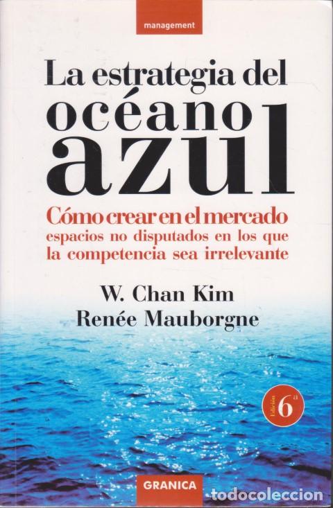 Libros: LA ESTRATEGIA DEL OC&Eacute;ANO AZUL - W. CHAN KIM - REN&Eacute;E MAUBORGNE