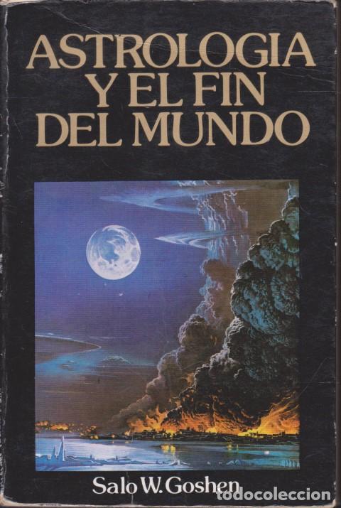 B&uuml;cher: ASTROLOGIA Y EL FIN DEL MUNDO - SALO W. GOSHEN