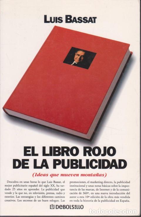 Libri di seconda mano: EL LIBRO ROJO DE LA PUBLICIDAD. IDEAS QUE MUEVEN MONTA&Ntilde;AS - LUIS BASSAT