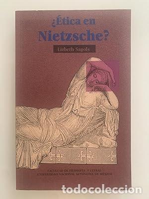 Libros: &iquest;&Eacute;TICA EN NIETZSCHE? - Lizbeth Sagols