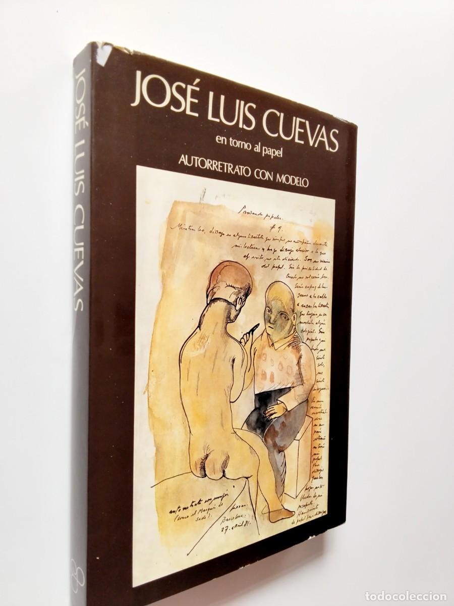 Libros: Jos&eacute; Luis Cuevas (Introducci&oacute;n de Jos&eacute; G&oacute;mez-Sicre) - Jos&eacute; Luis Cuevas: en torno al papel. Autorretr
