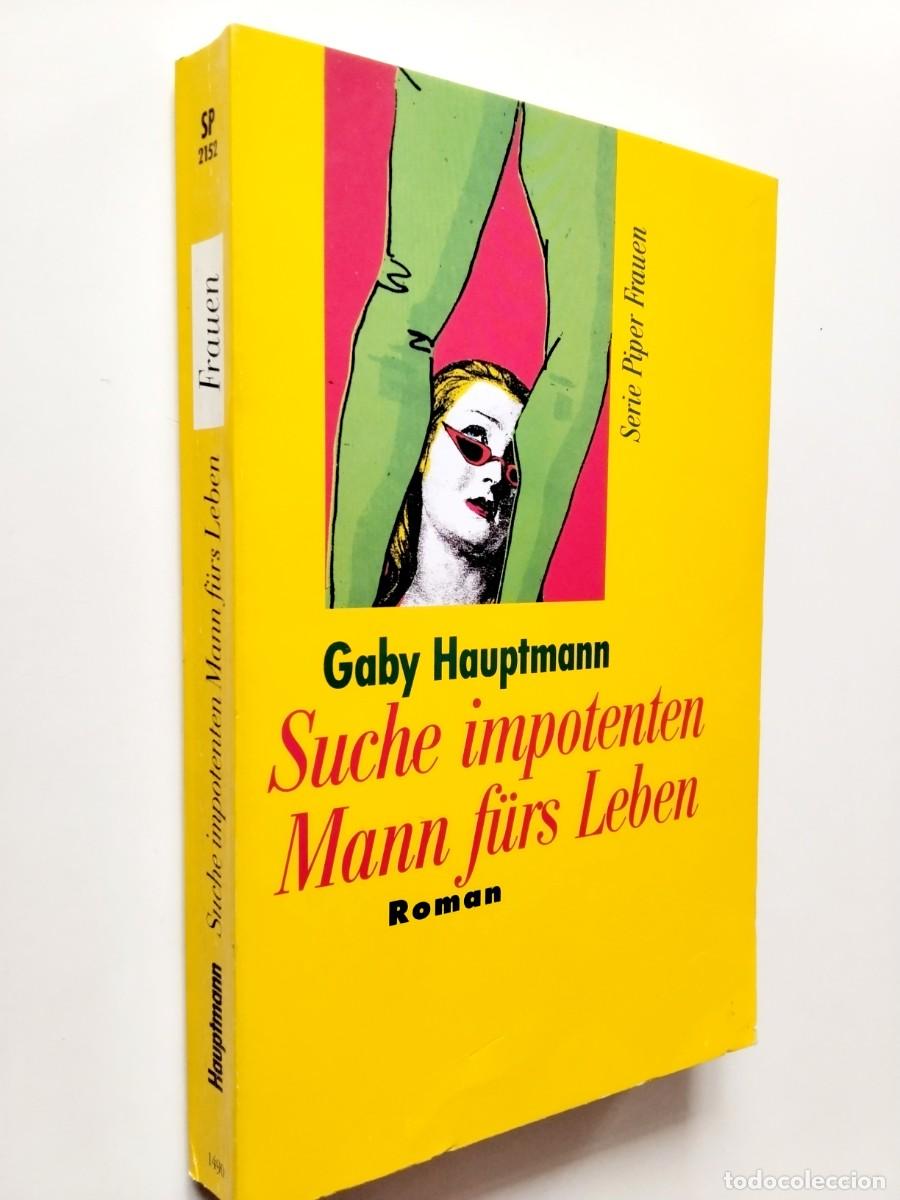Libros: Gaby Hauptmann - Suche impotenten Mann f&uuml;rs Leben. Roman