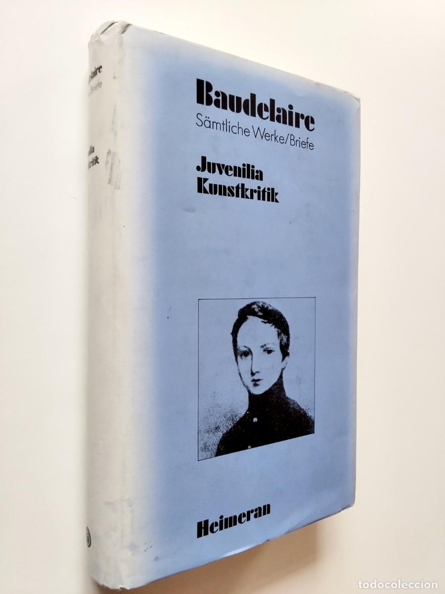 Libros: Charles Baudelaire - Juvenilia / Kunstkritik 1832-1846 (S&auml;mtliche Werke / Briefe. Band 1)