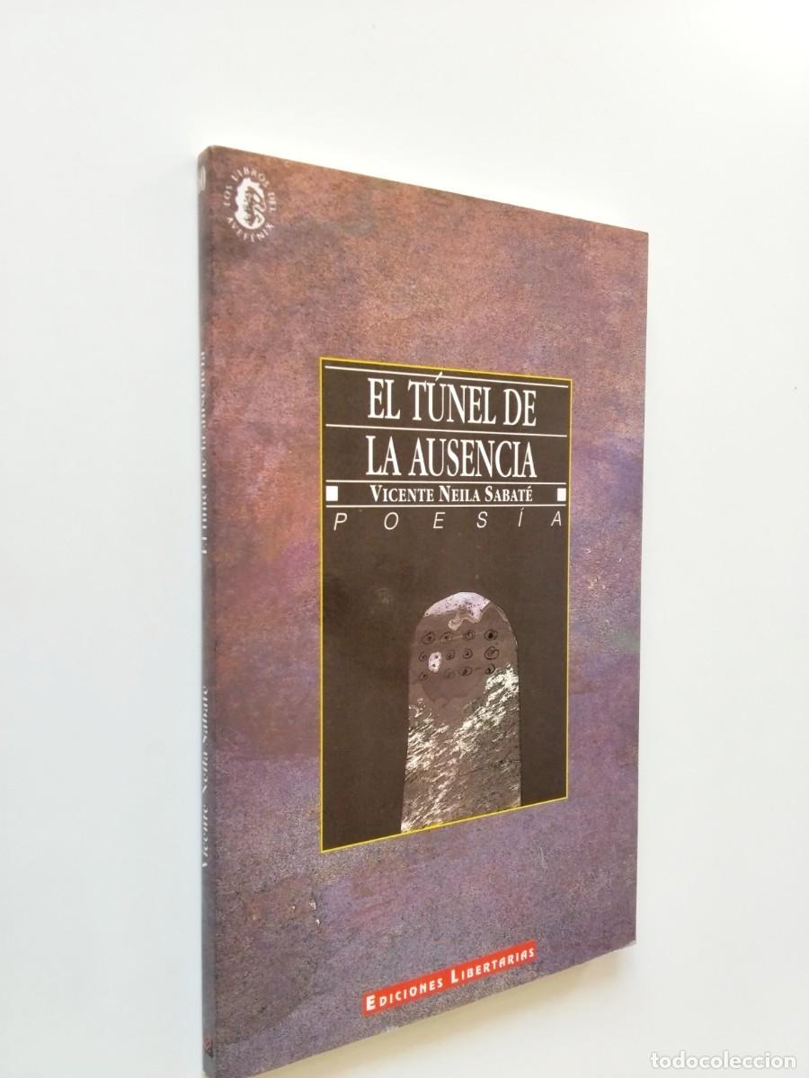 Libros: Vicente Neila Sabat&eacute; - El t&uacute;nel de la ausencia (Retorno a San Andr&eacute;s de Teixid&oacute;)
