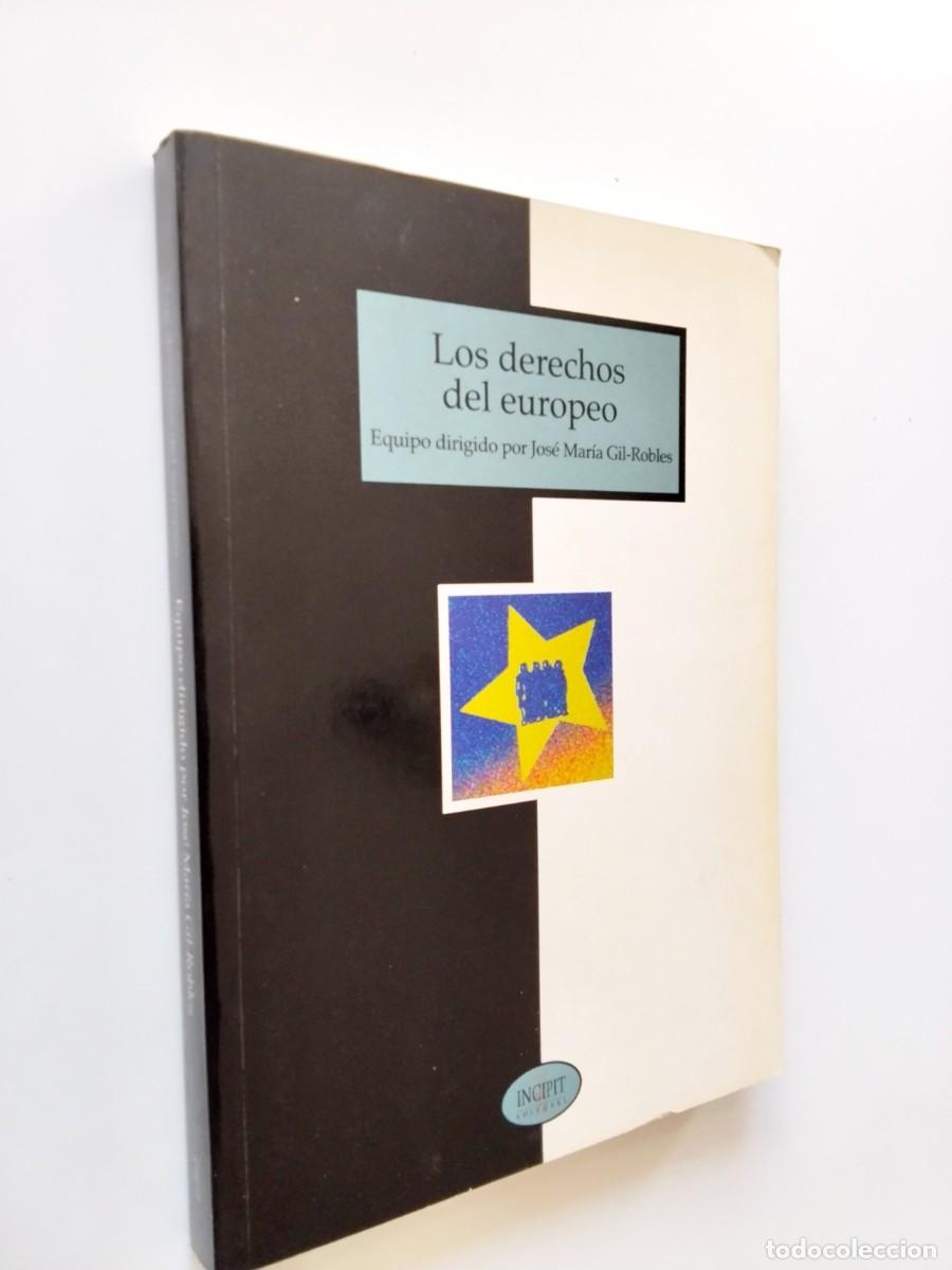 Libros: VV. AA. (Equipo dirigido por Jos&eacute; Mar&iacute;a Gil-Robles) - Los derechos del europeo