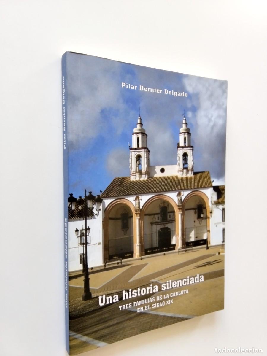 Libros: Pilar Bernier Delgado - Una historia silenciada. Tres familias de la Carlota en el siglo XIX