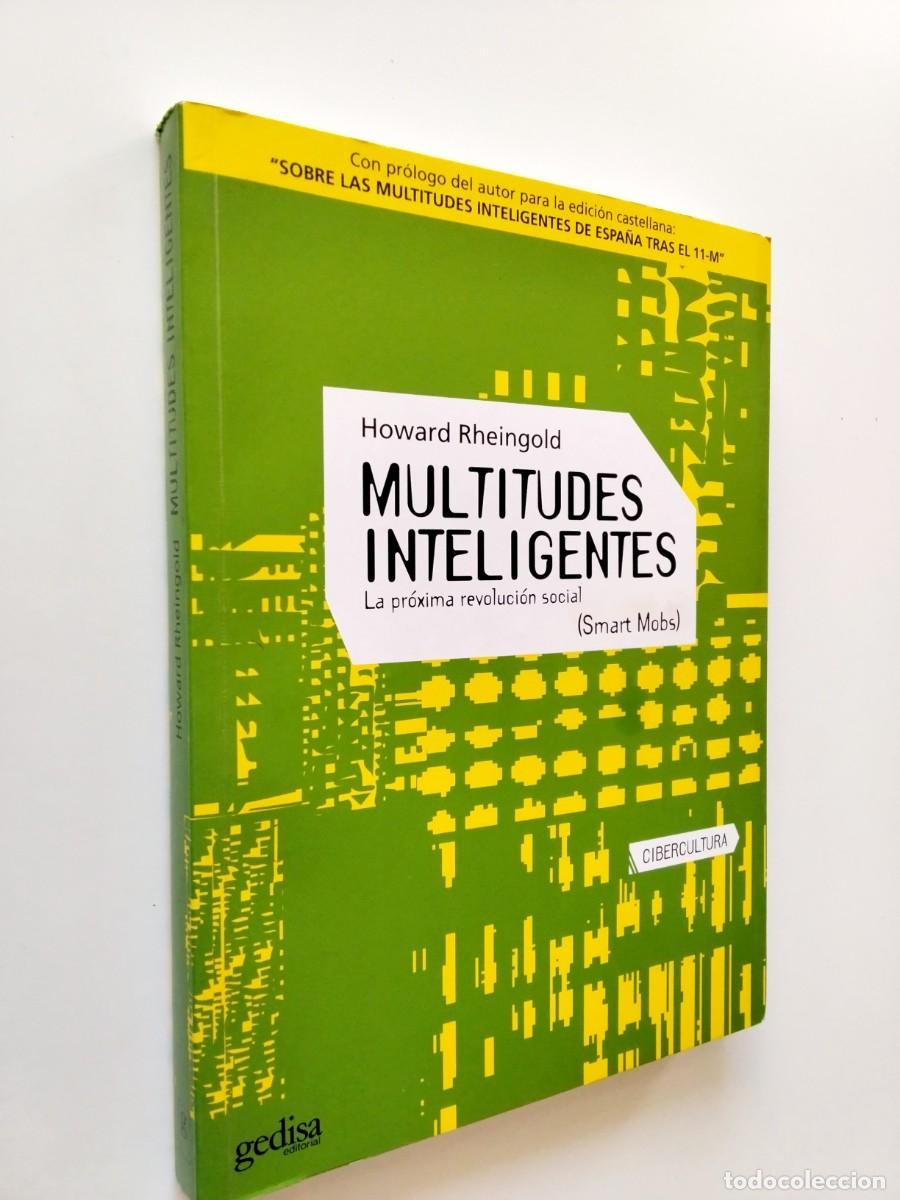 Libros: Howard Rheingold - Multitudes inteligentes. La pr&oacute;xima revoluci&oacute;n social (Smart Mobs)