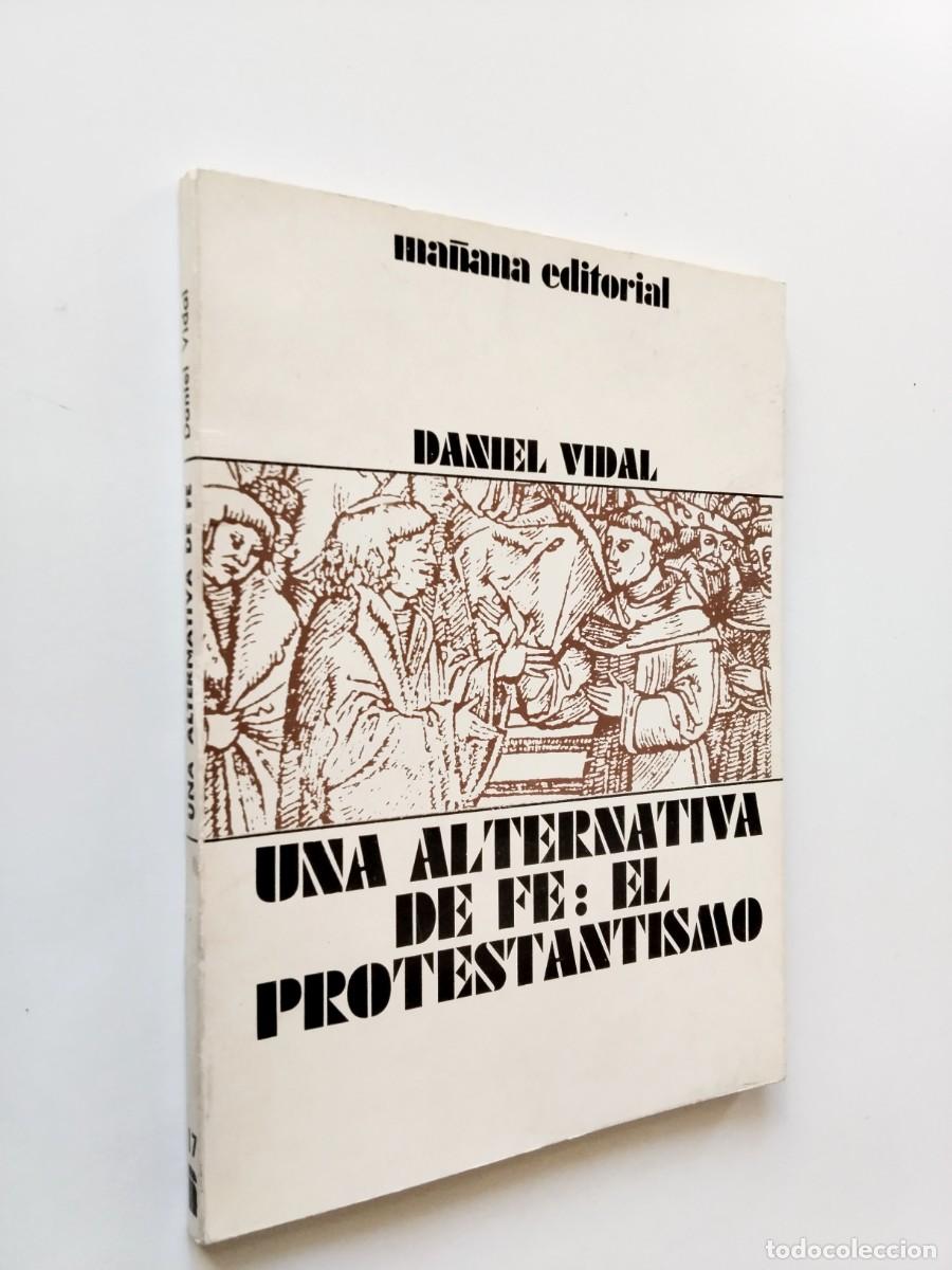 Daniel Vidal - Una alternativa de fe: El Protestantismo