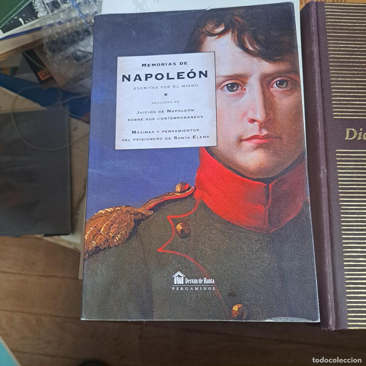 Libros: Memorias de Napole&oacute;n escritas por el mismo. Seguidas de Juicios de Napole&oacute;n sobre sus contempor&aacute;neos