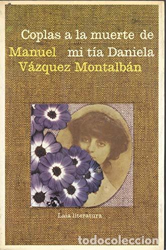 Libros: Coplas a la muerte de mi t&iacute;a Daniela - Manuel V&aacute;zquez Montalb&aacute;n