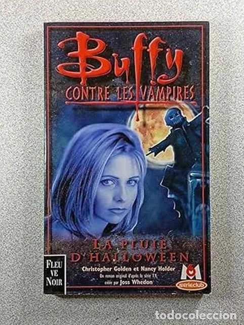 Libri di seconda mano: Buffy contre les vampires. La pluie d'Halloween - Christopher Golden