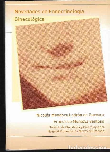 books: Novedades en Endocrinolog&iacute;a Ginecol&oacute;gica - Nicolas Mendoza y Francisco Momtoya