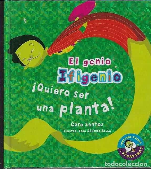 Libros: El genio Ifigenio &iexcl;Quiero ser una planta! - Care Santos