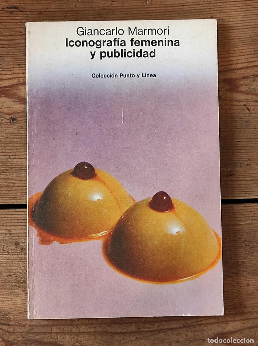Libros: Iconograf&iacute;a femenina y publicidad - Marmori, G