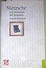 Libros: Nietzsche : Las aventuras del hero&iacute;smo - Birnbaum Antonia