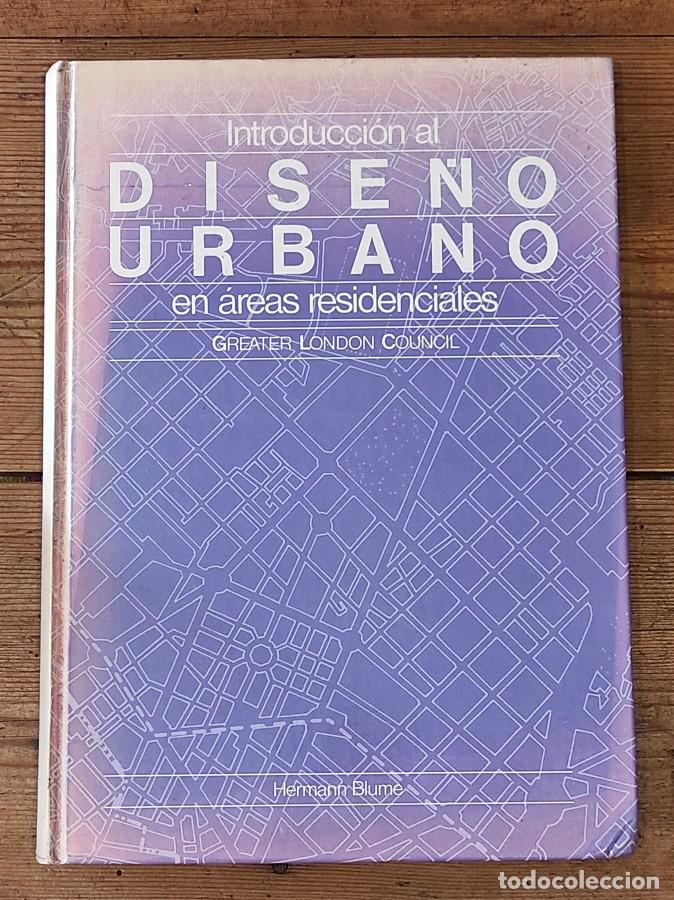 Libros: INTRODUCCION AL DISE&Ntilde;O URBANO EN AREAS RESIDENCIALES - GREATER LONDON COUNCIL