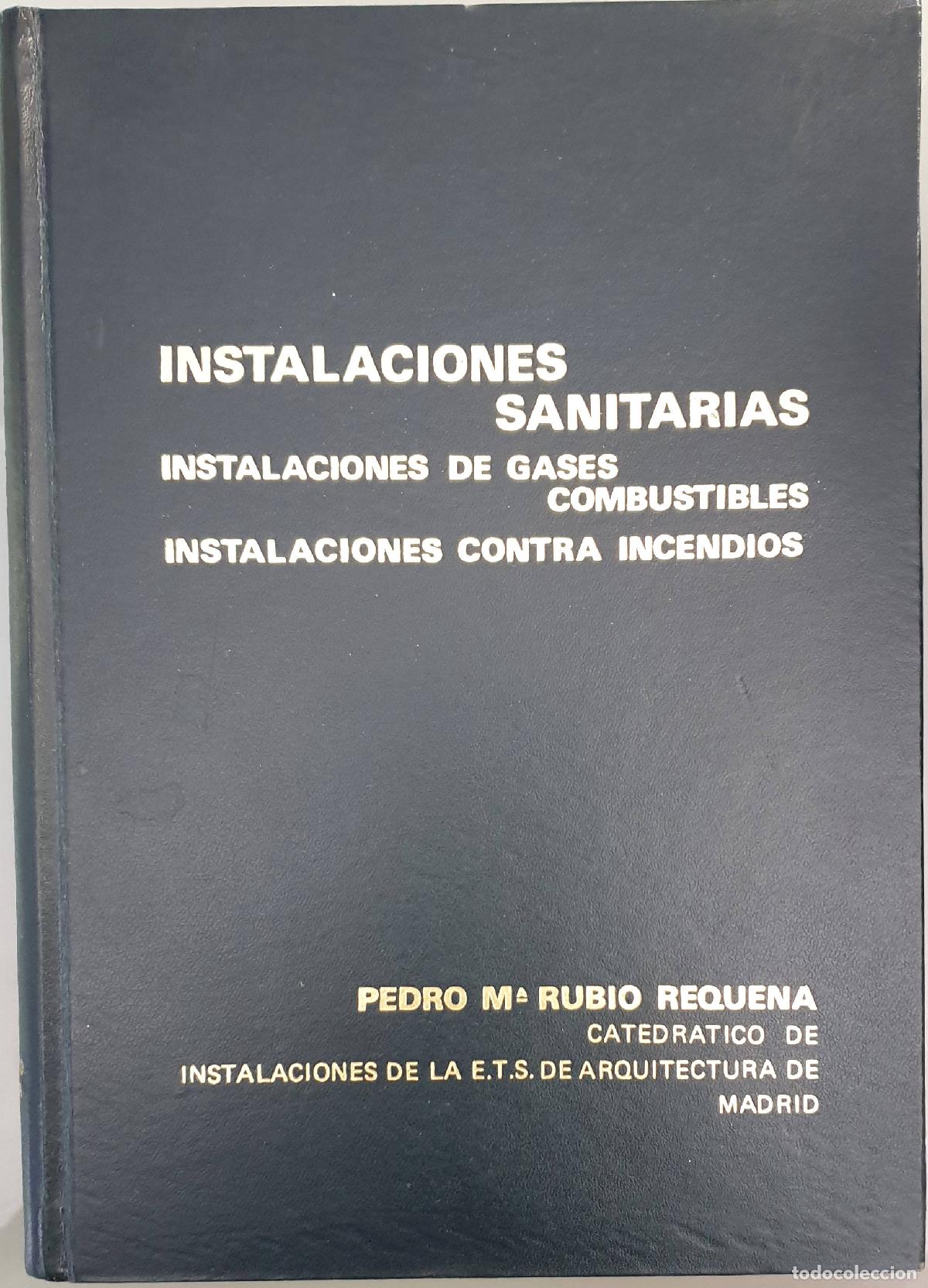 Libros: INSTALACIONES SANITARIAS, IINSTALACIONES DE GASES COMBUSTIBLES, INSTALACIONES CONTRA INCENDIOS - Rub