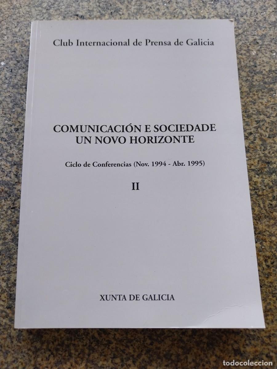 Libros: COMUNICACION E SOCIEDADE UN NOVO HORIZONTE -- II -- CICLO DE CONFERENCIAS -- 1995 --