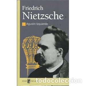 Libros: Friedrich Nietzsche - Agust&iacute;n Izquierdo