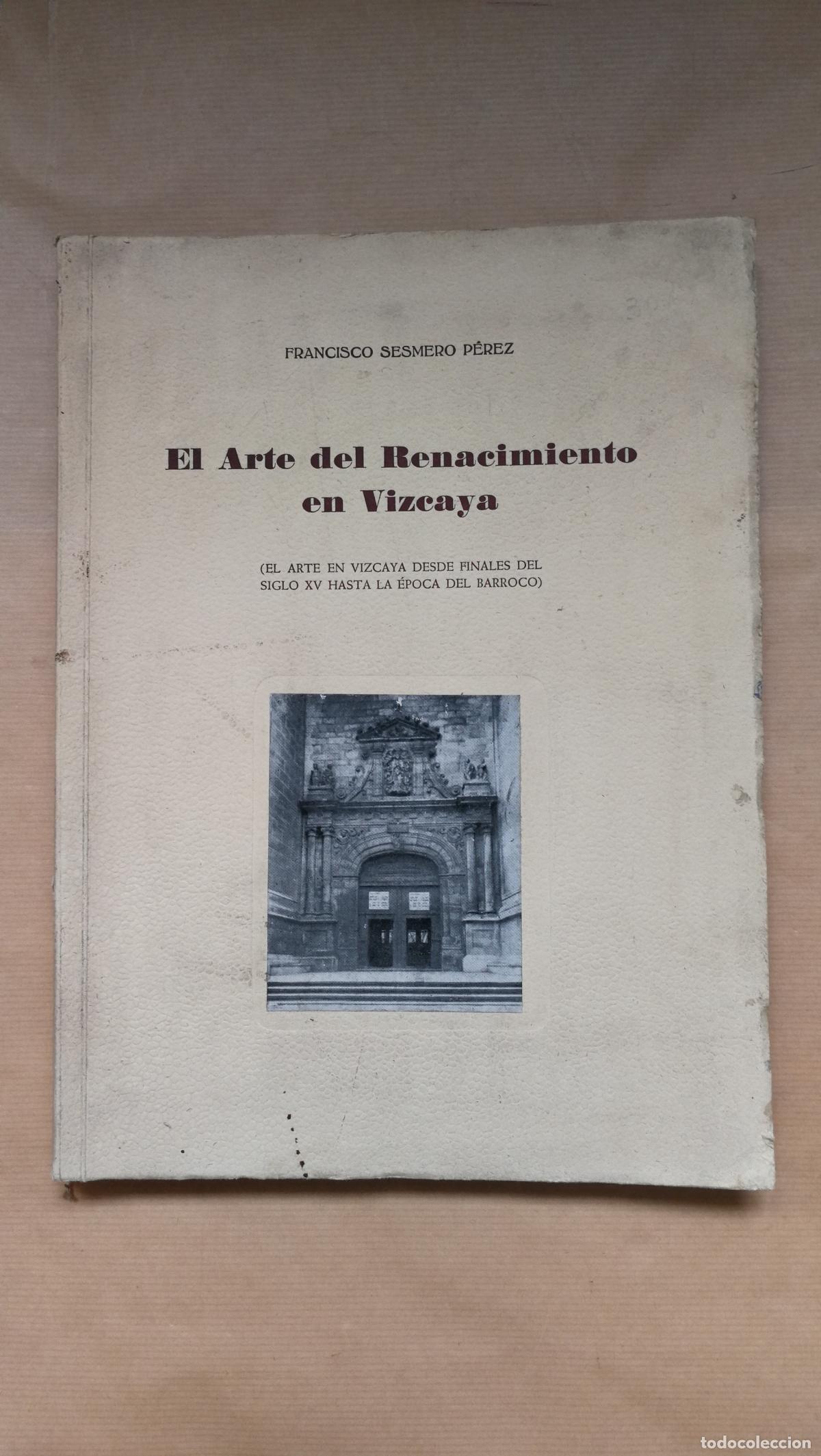 Libros: El arte del Renacimiento en Vizcaya (El arte en Vizcaya desde finales del siglo XV hasta la &eacute;poca de