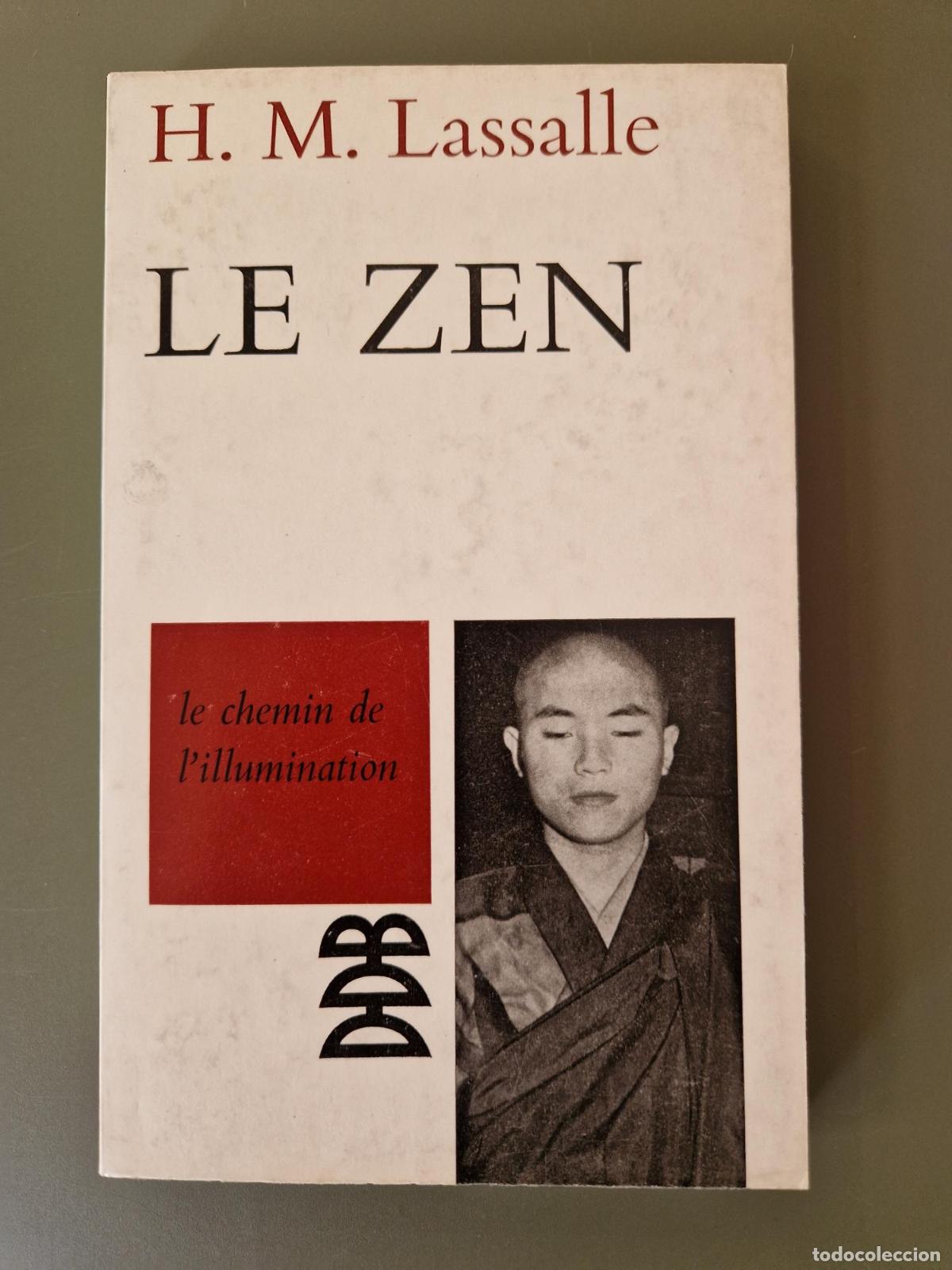 Livros em segunda m&atilde;o: Le Zen, le chemin de l'illumination - H. M. Lassalle