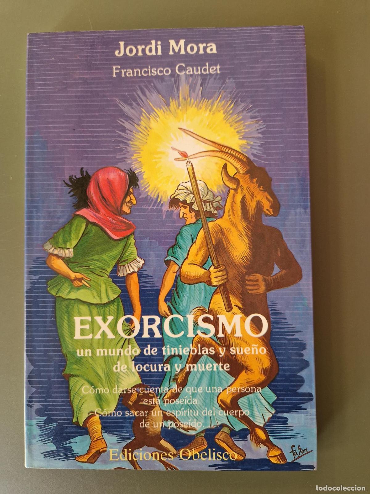 Livros em segunda m&atilde;o: Exorcismo. Un mundo de tinieblas y sue&ntilde;o de locura y muerte. FIRMADO POR EL AUTOR - Jordi Mora, Fran
