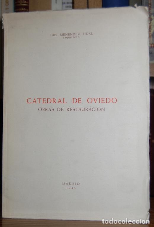 B&uuml;cher: CATEDRAL DE OVIEDO. Obras de Restauraci&oacute;n - MEN&Eacute;NDEZ PIDAL, Luis