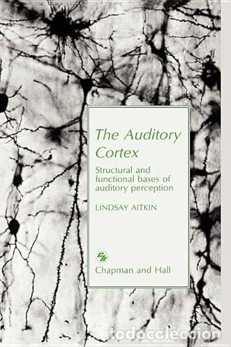 Libros: The Auditory Cortex - L.M. Aitkin