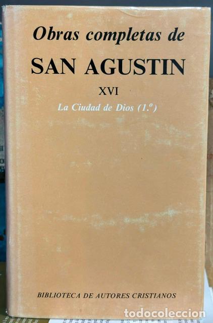Libros: OBRAS COMPLETAS. Tomo XVI. LA CIUDAD DE DIOS (1&ordm;) - SAN AGUSTIN