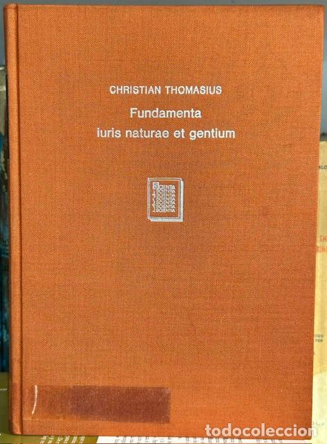 Libros: FUNDAMENTA IURIS NATURAE ET GENTIUM. Ex sensu communi deducta, in quibus ubique secernuntur pri... -