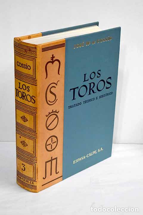 Libros: Los toros: tratado t&eacute;cnico e hist&oacute;rico, tomo III.- Coss&iacute;o, Jos&eacute; Mar&iacute;a de