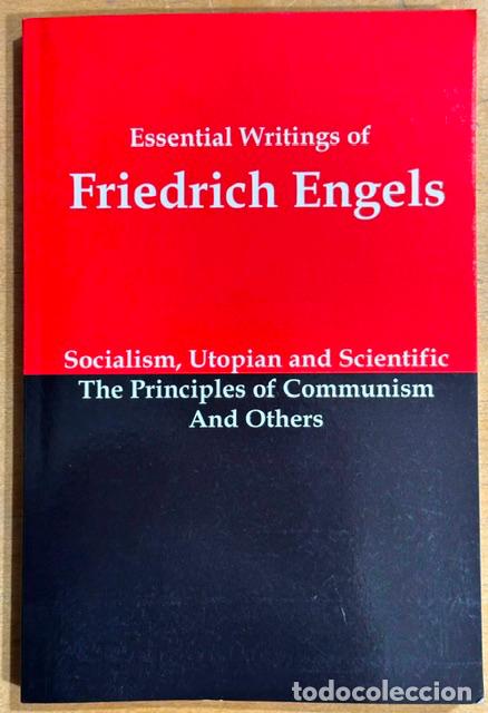 Libros: ESSENTIAL WRITTINGS OF FRIEDRICH ENGELS. Socialism, Utopian and Scientific. The Principles of C... -