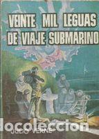 Libros: VEINTE MIL LEGUAS DE VIAJE SUBMARINO - VERNE, JULIO