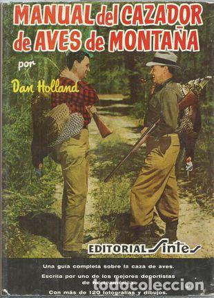 Libros: MANUAL DEL CAZADOR DE AVES DE MONTA&Ntilde;A - HOLLAND, DAN