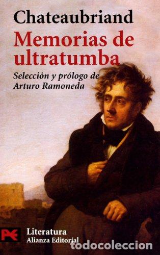 Libros: Memorias de ultratumba - Fran&ccedil;ois-Ren&eacute; de Chateaubriand
