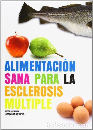 Libros: Alimentaci&oacute;n sana para la Esclerosis M&uacute;ltiple - Javier Olascoaga, Tamara Castillo-Trivi&ntilde;o tdk66