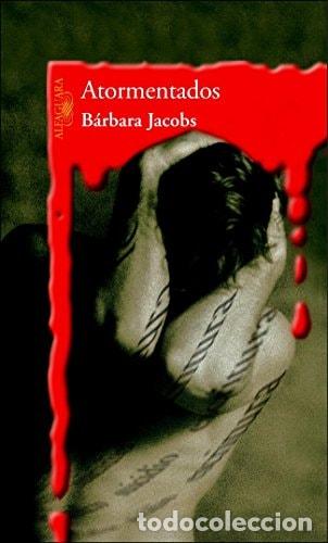 Libros: Atormentados - B&aacute;rbara Jacobs