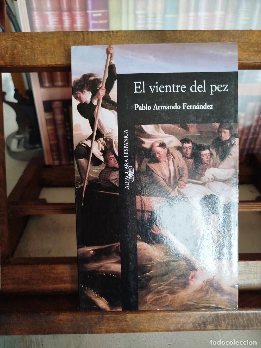 Libros: El vientre del pez - Fern&aacute;ndez, Pablo Armando