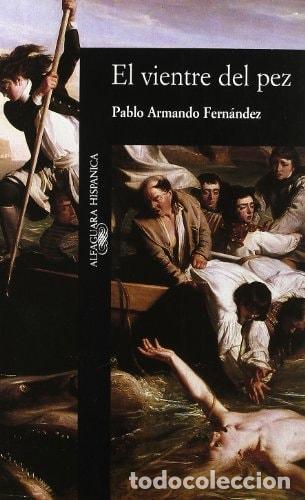 Libros: VIENTRE DEL PEZ EL ALH075 (HISPANICA) (Spanish Edition) - ARMANDO FERNANDEZ PABLO