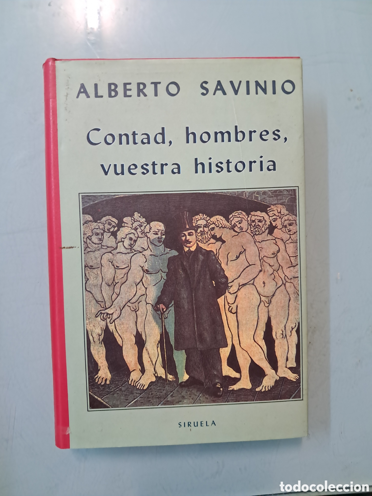 B&uuml;cher: Alberto Savinio, Contad,hombres,vuestra historia, Siruela