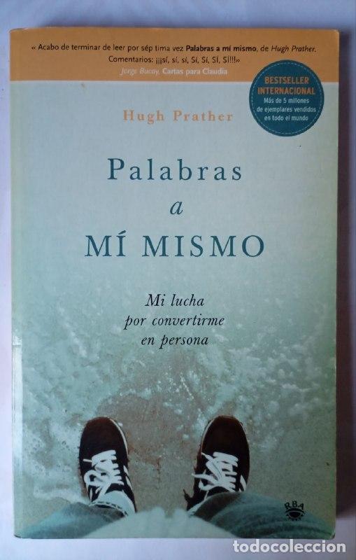 Libros: Palabras a m&iacute; mismo - Prather, Hugh (1938-) / Rojas, Ar&iacute;stides . tr.
