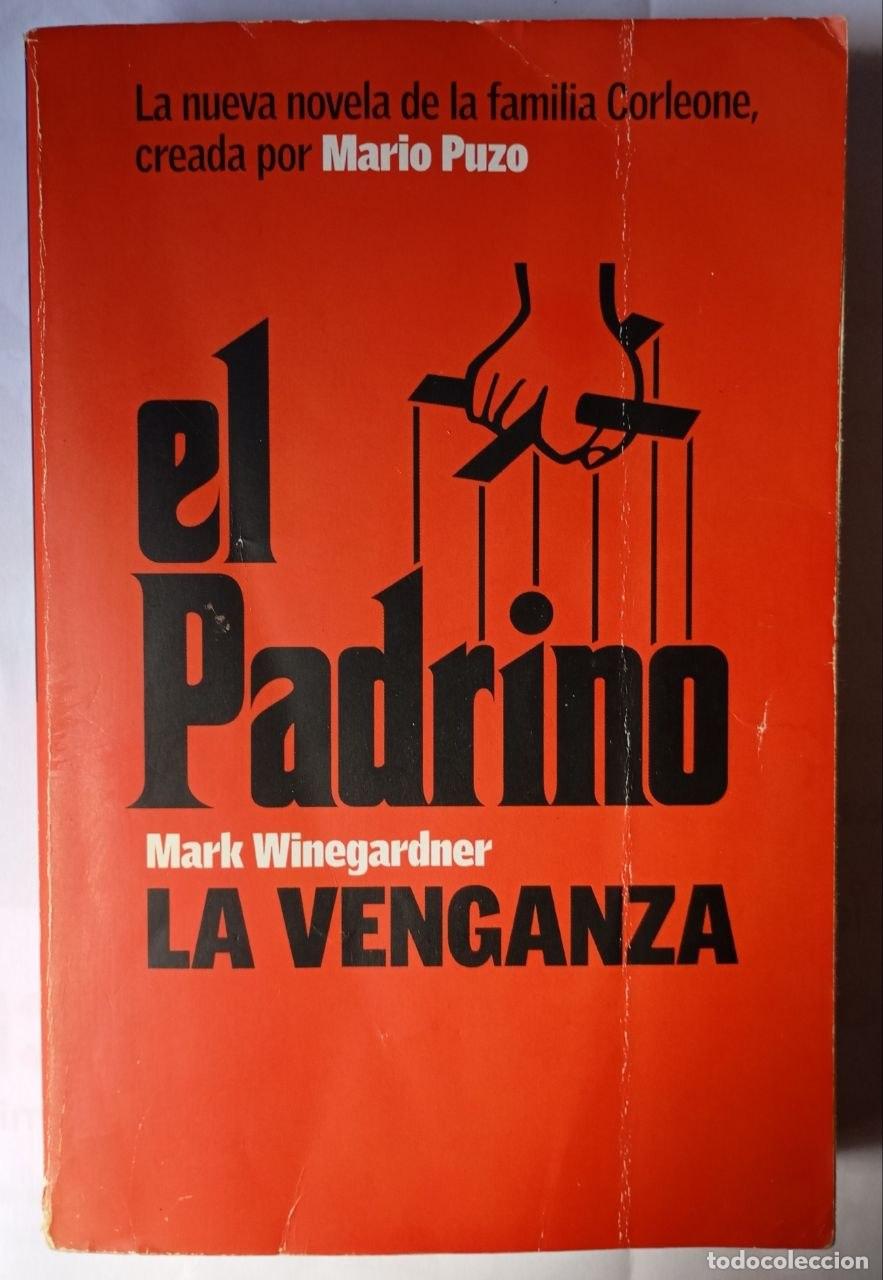 Libros: El Padrino : la venganza - Winegardner, Mark (1961-) / Espa&ntilde;a, Ram&oacute;n de (1956-) . tr.
